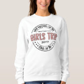 Was passiert auf Girls Trip Custom Girls Weekend Sweatshirt (Vorderseite)