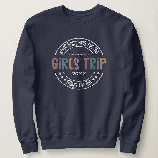 Was passiert auf Girls Trip Custom Girls Weekend Sweatshirt (Design vorne)