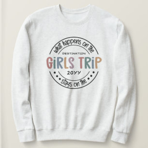 Was passiert auf Girls Trip Custom Girls Weekend Sweatshirt