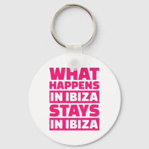 Was passiert auf Ibiza bleibe auf Ibiza? Schlüsselanhänger