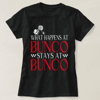 Was passiert bei Bunco Bleibe bei Bunco Funny Bunc T-Shirt