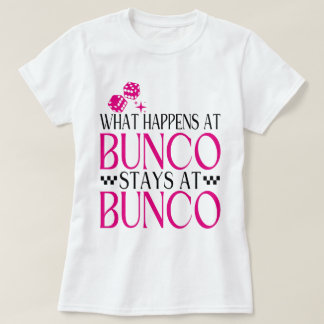Was passiert bei Bunco Bleibe bei Bunco Funny Bunc T-Shirt