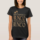 Was passiert bei Bunco Bleibe bei Bunco Funny Bunc T-Shirt (Vorderseite)