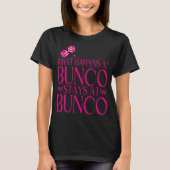 Was passiert bei Bunco Bleibe bei Bunco Funny Bunc T-Shirt (Vorderseite)