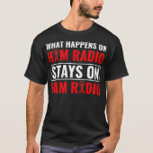 Was passiert bei Ham Radio Morse Code Ham Radio? T-Shirt (Vorderseite)