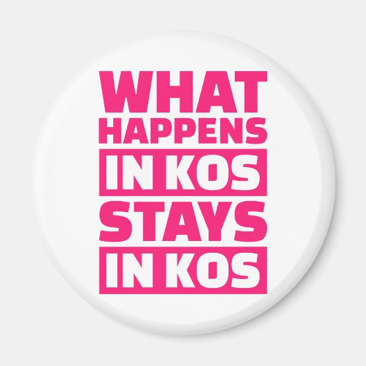 Was passiert bei Kos bleibe in Kos? Magnet (Vorne)