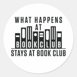 Was passiert im Book Club Bleibe im Book Club Runder Aufkleber