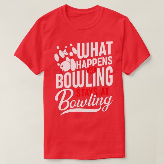 Was passiert im Bowling bleibe bei Bowling Gift Id T-Shirt (Design vorne)