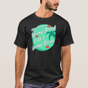 Was passiert in der Frühlingspause? T-Shirt
