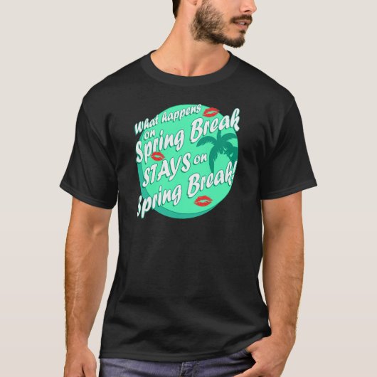 Was passiert in der Frühlingspause? T-Shirt (Vorderseite)