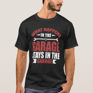 Was passiert in der Garage Bleibe in der Garage? T-Shirt