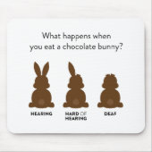 Was passiert, wenn du ein Schokoladenhasen isst? Mousepad (Vorne)