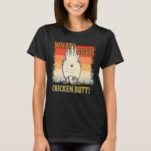 Was raten Hühner-Hintern Tiere Niedliche Hühner? T-Shirt
