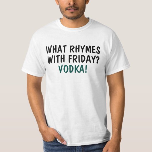 Was reimt mit Freitag? Wodka T-Shirt (Vorderseite)