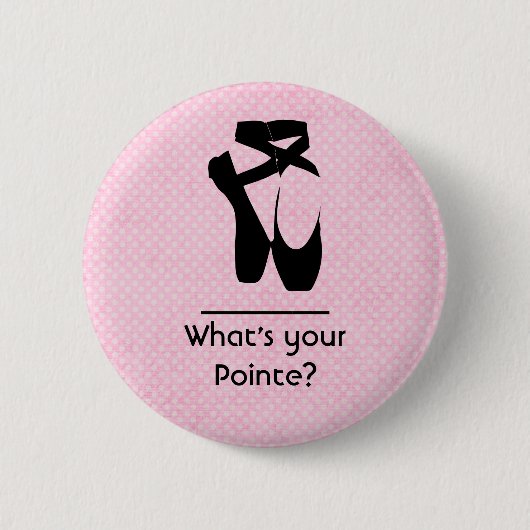 Was\s ist dein Punkt? Ballet Shoes En Pointe Button (Vorderseite)
