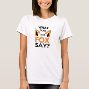 Was sagt der Fox? Frauen-T-Shirt T-Shirt