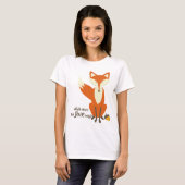 Was sagt der Fuchs Illustration zum Shirt? T-Shirt (Vorne ganz)