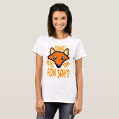 Was sagt der Fuchs? T-Shirt (Vorne ganz)
