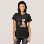 Was Sagt der Fuchs? T-Shirt (Vorne ganz)
