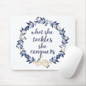 ", was sie anpackt, erobert sie " mousepad (Mit Mouse)