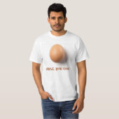 WAS, SIE EGG! T-Shirt (Vorne ganz)