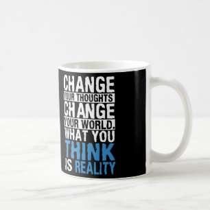 Was Sie für Realität halten - Motivierend Kaffeetasse