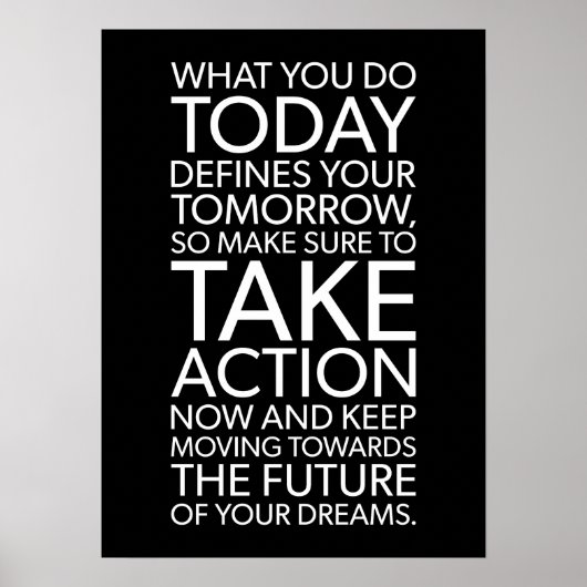 Was Sie heute tun, definiert Ihre Zukunft Poster (Vorne)