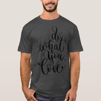 Was Sie Liebe 1 tun T-Shirt