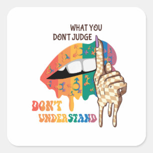 Was Sie nicht beurteilen, verstehen Sie nicht - LG Quadratischer Aufkleber