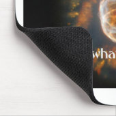 Was Sie sehen Mousepad (Ecke)