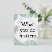 Was Sie tun ist Postkarte wichtig (Stehend Vorderseite)