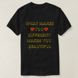 WAS SIE UNTERSCHIEDLICH MACHT, MACHT SIE SCHÖN T-Shirt
