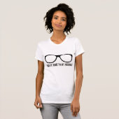 Was siehst du sexy? T-Shirt (Vorne ganz)