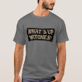 Was sind die Hexen? Funny Pun Halloween T - Shirt (Vorderseite)