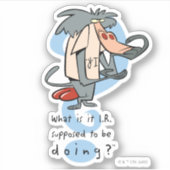 Was soll das I.R. tun?™ Aufkleber (Vorderseite)