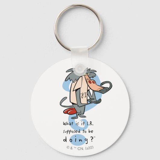 Was soll das I.R. tun?™ Schlüsselanhänger (Vorderseite)