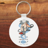 Was soll das I.R. tun?™ Schlüsselanhänger (Vorderseite)