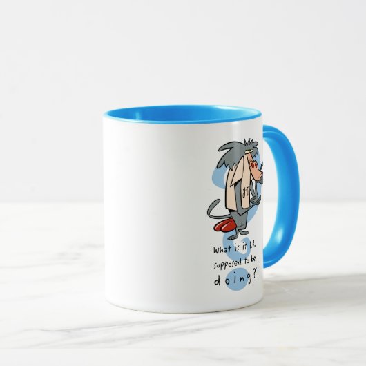 Was soll das I.R. tun?™ Tasse (VorderseiteRechts)