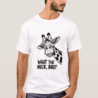 Was soll der Nacken, Bro? T-Shirt