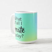 Was soll ich heute erschaffen? Farbige Tasse (Vorderseite Links)