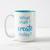 Was soll ich heute erschaffen? Tasse (Links)