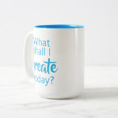 Was soll ich heute erschaffen? Tasse (Vorderseite Links)