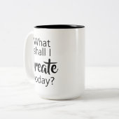Was soll ich heute erschaffen? Tasse (Vorderseite Links)