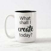 Was soll ich heute erschaffen? Tasse (Links)