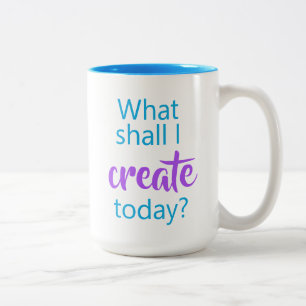 Was soll ich heute erschaffen? Tasse