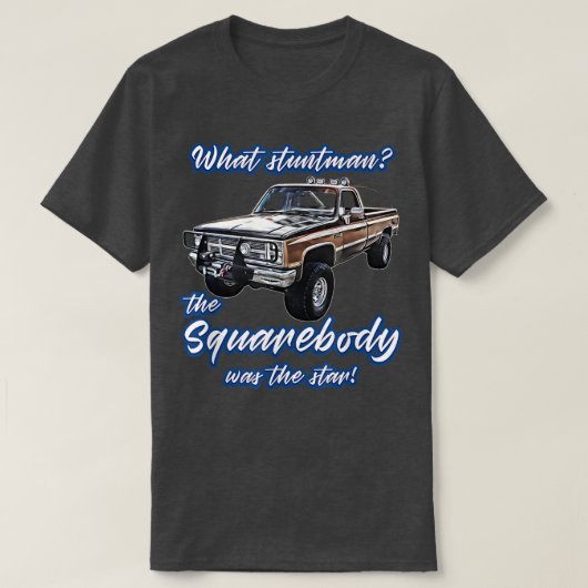 Was stuntmanStar,Blazer,K5,C10,Squarebody,Truck,p T-Shirt (Design vorne)