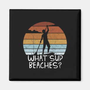 Was Sup Beaches stehen auf Paddling Sup Pun Fun Magnet
