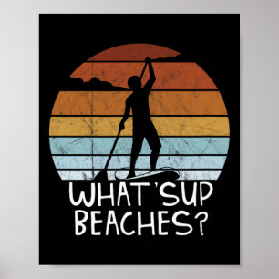 Was Sup Beaches stehen auf Paddling Sup Pun Fun Poster