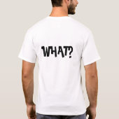 WAS? T-Shirt (Rückseite)