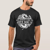 Was töten Sie, wenn Sie XP Tabletop rpg Gami erhal T-Shirt (Vorderseite)